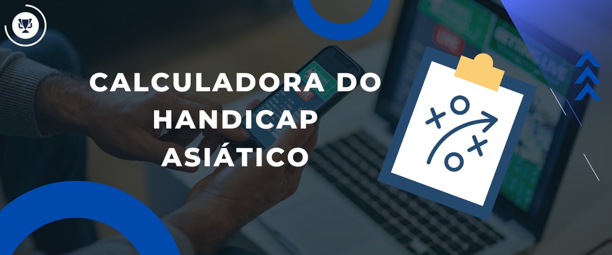 Calculadora de Odds do Handicap Asiático: Melhores os seus ganhos potenciais