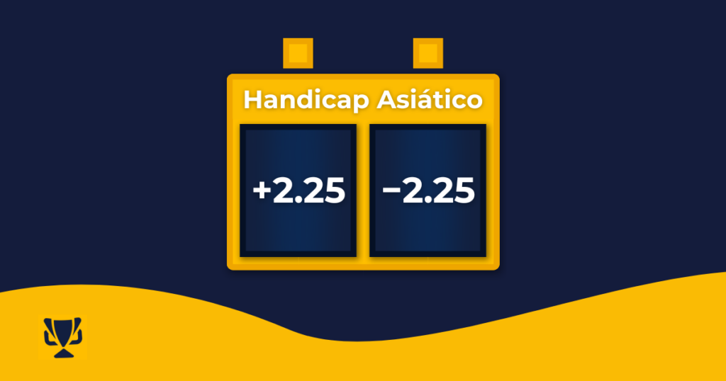 Handicap Asiático +2.25-2.25,apostasdesportivas.tv