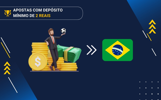 Apostas com Depósito Mínimo de 2 Reais