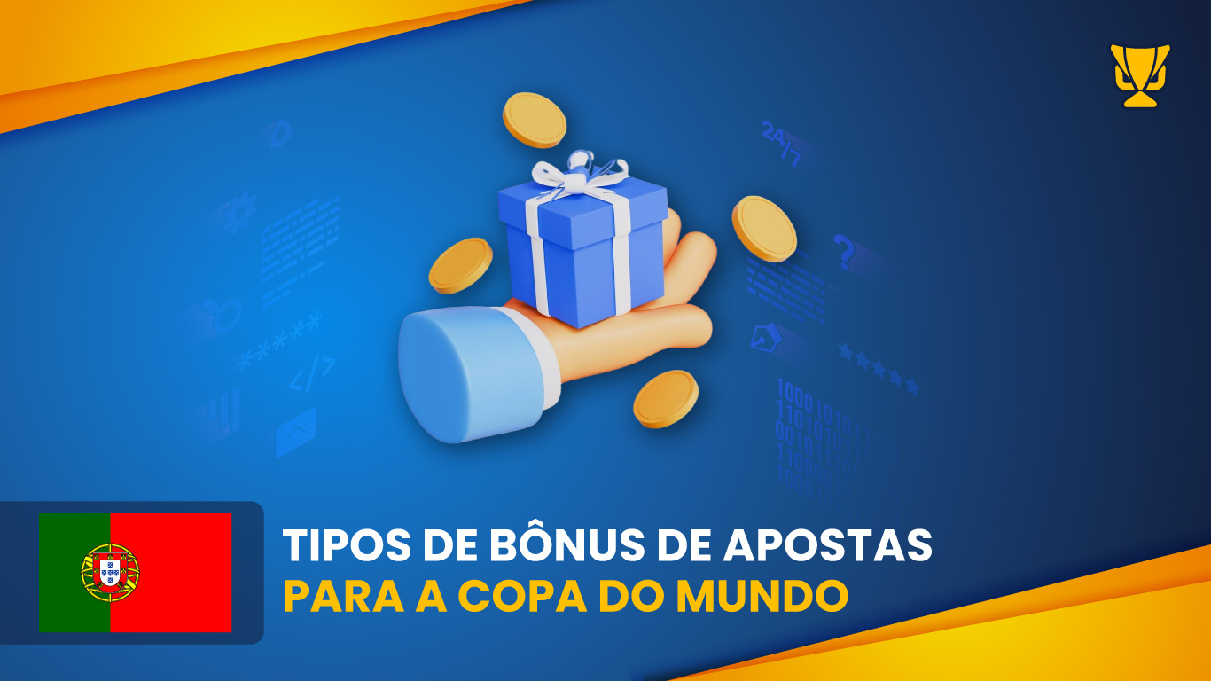 Types of World Cup Betting Bonuses Portugal