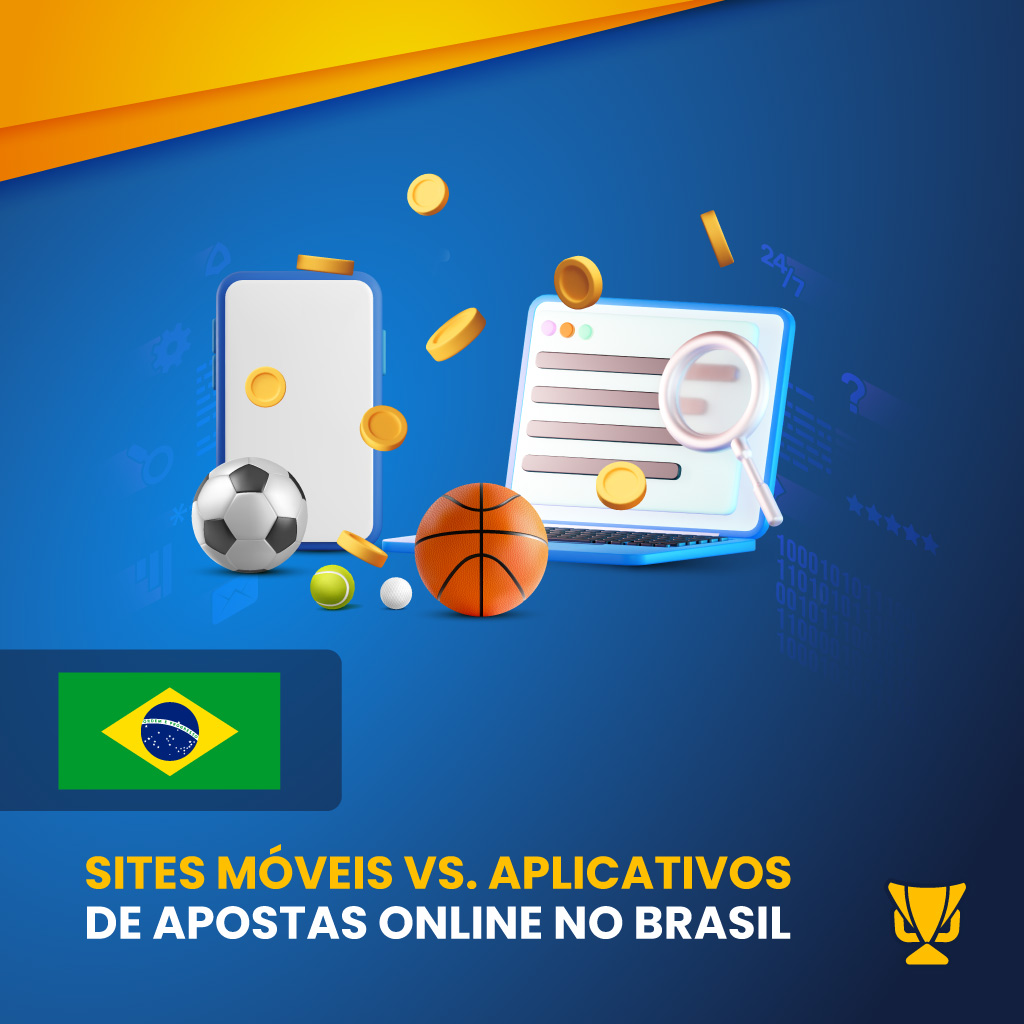 Sites móveis vs. aplicativos de apostas online no Brasil