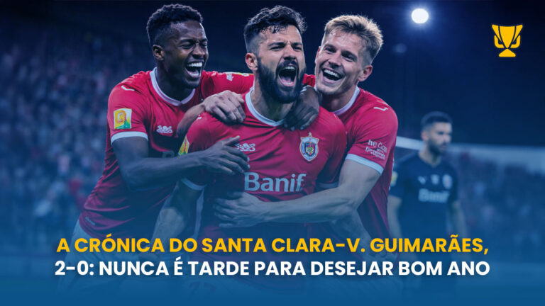 Santa Clara acorda a tempo e vence Vitória com exibição segura