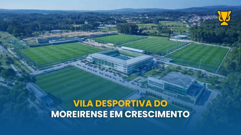 Vila Desportiva do Moreirense em crescimento